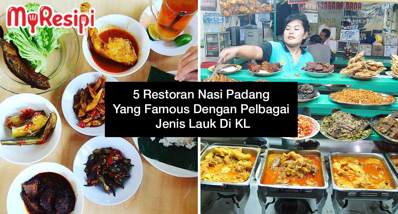 5-Restoran-Nasi-Padang-Yang-Famous-Dengan-Pelbagai-Jenis-Lauk-Di-KL