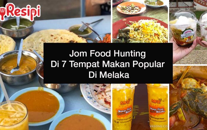 Jom-Food-Hunting-Di-7-Tempat-Makan-Popular-Di-Melaka