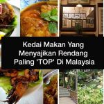 Kedai Makan Yang Menyajikan Rendang Paling ‘TOP’ Di Malaysia
