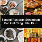 Senarai Restoran Steamboat Dan Grill Yang Halal Di KL