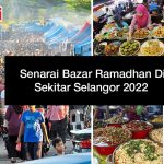 Senarai Bazar Ramadhan Di Sekitar Selangor 2022