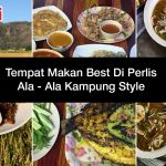 Tempat Makan Best Di Perlis Ala – Ala Kampung Style