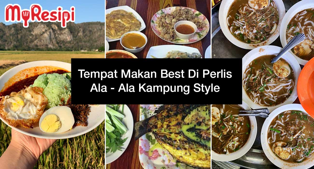 Tempat Makan Best Di Perlis Ala - Ala Kampung Style