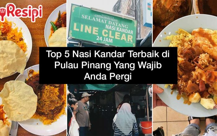 Top 5 Nasi Kandar Terbaik di Pulau Pinang