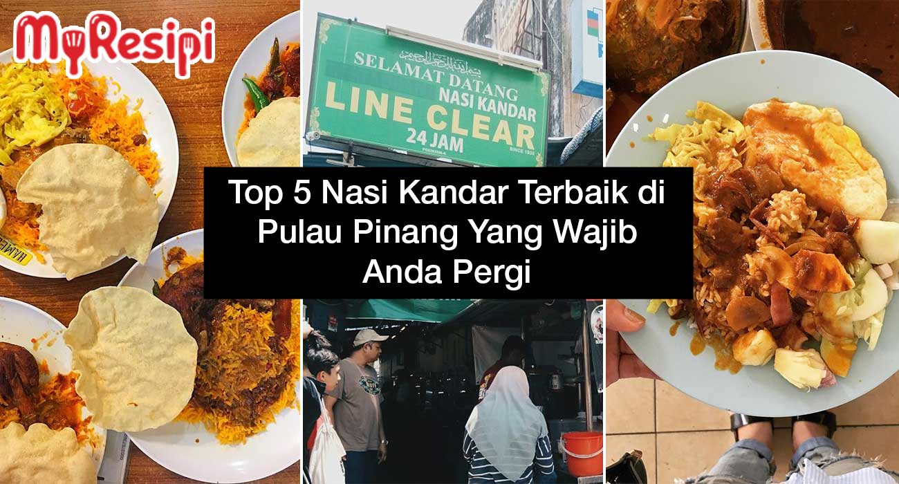 Top 5 Nasi Kandar Terbaik di Pulau Pinang 