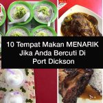 Tempat Makan MENARIK Jika Anda Bercuti Di Port Dickson