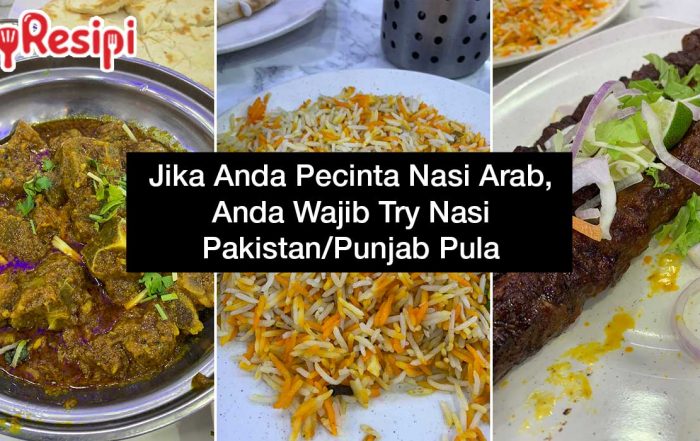 Jika Anda Pecinta Nasi Arab, Anda Wajib Try Nasi Pakistan/Punjab Pula