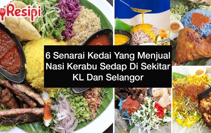 6 Senarai Kedai Yang Menjual Nasi Kerabu Sedap Di Sekitar KL Dan Selangor